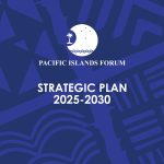 Forum Strategic Plan sets six priorities to drive 2050 Blue Pacific Vision