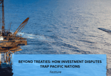 Beyond Treaties: How investment disputes trap Pacific nations